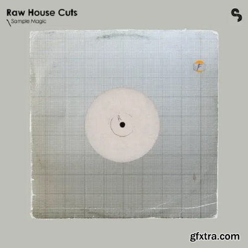 Sample Magic Raw House Cuts