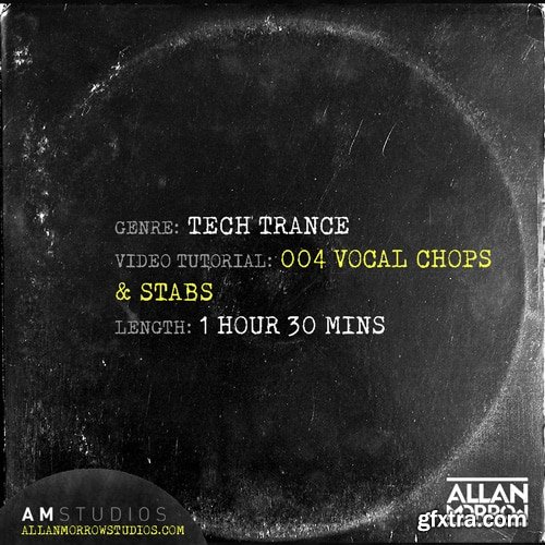 Allan Morrow Tech Trance 004 Vocal Chops and Stabs