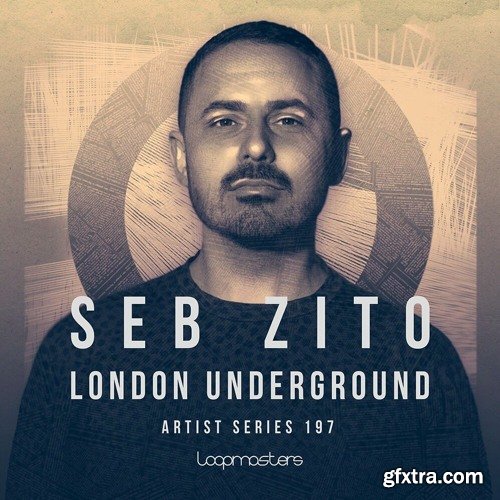 Loopmasters Seb Zito London Underground Ableton Live