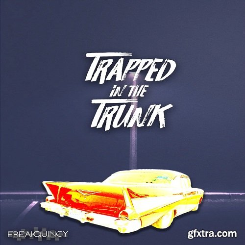 Freakquincy Trapped In The Trunk