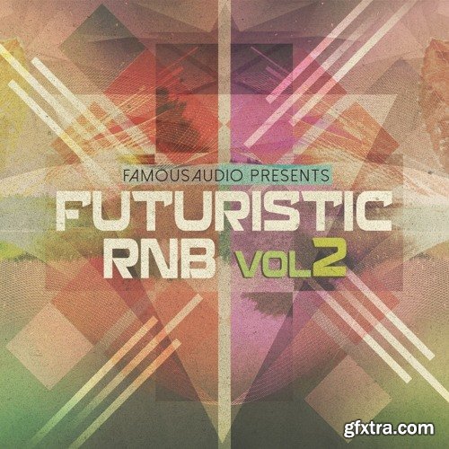 Famous Audio Futuristic RnB Vol 2