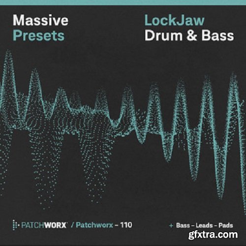 Loopmasters Patchworx 110 LockJaw Drum & Bass Massive Presets