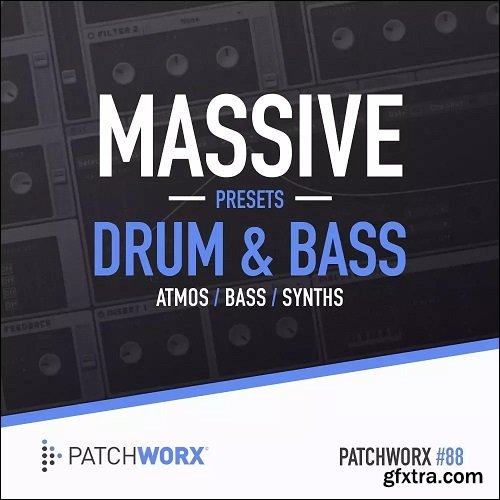 Loopmasters Patchworx 88 PHAS3LINE Drum and Bass Massive Presets 