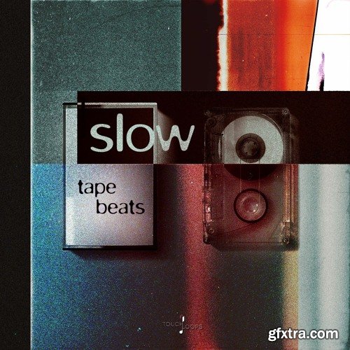 Touch Loops Slow Tape Beats