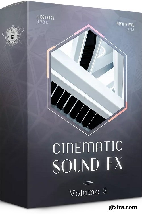 Ghosthack Cinematic Sound FX Volume 3