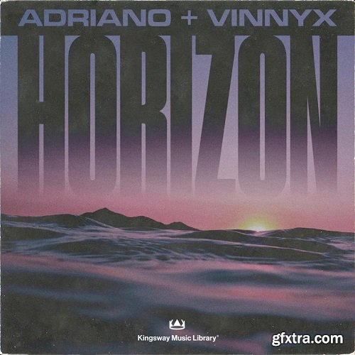 Kingsway Music Library Horizon Vinnyx & Adriano (Compositions and Stems)