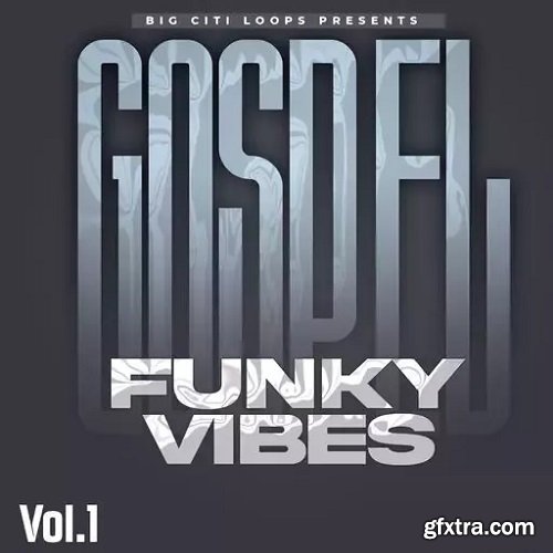 Big Citi Loops Gospel Funky Vibes Vol 1