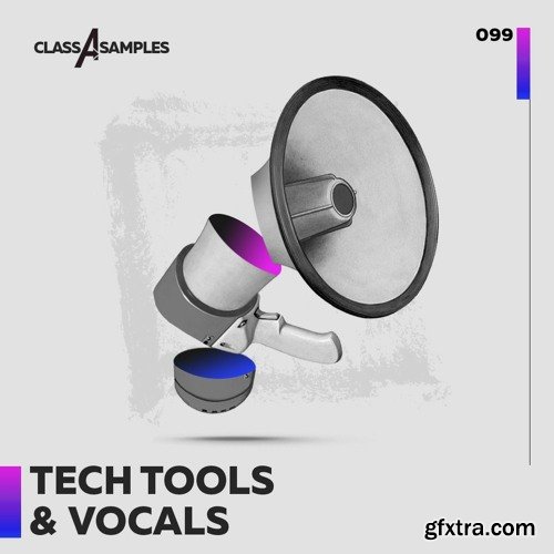 Class A Samples Tech Tools and Vocals