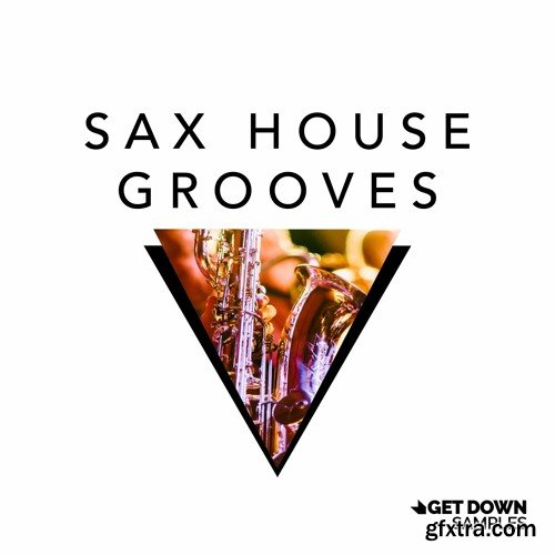 Get Down Samples: Sax House Grooves