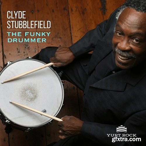 Yurt Rock Clyde Stubblefield The Funky Drummer