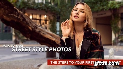 How to do a Street Style Photoshoot: Finding a Model, Location Scouting, Styling & the Shoot Day