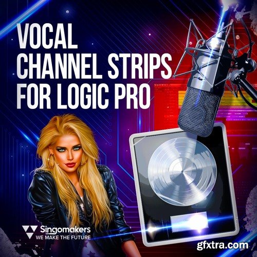 Singomakers Vocal Channel Strips for Logic Pro