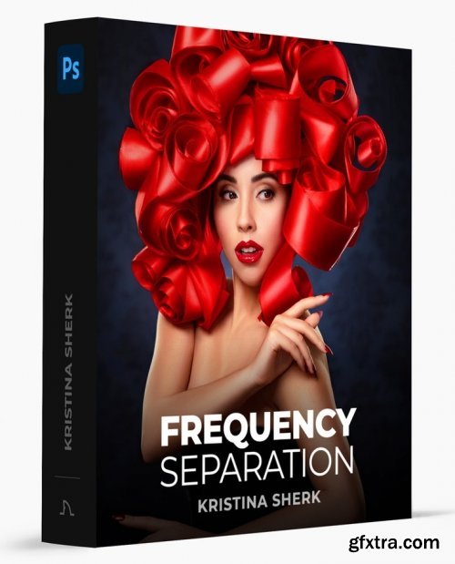 Kristina Sherk - Frequency Separation Masterclass