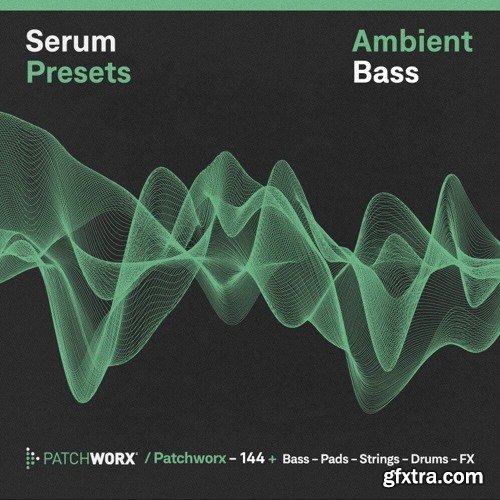 Loopmasters Ambient Bass: Serum Presets