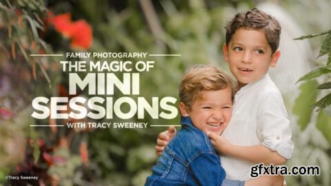 KelbyOne - Family Photography The Magic of Mini Sessions