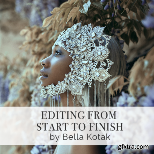 Portrait Masters - Bella Kotak: Editing from Start to Finish