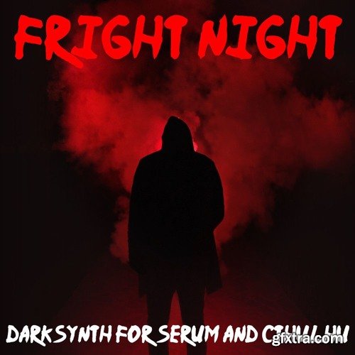 Glitchedtones Fright Night: Darksynth for Serum & Cthulhu Presets