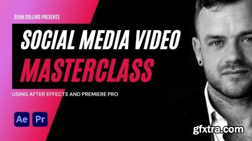 Social Media Video Masterclass: After Effects and Premiere Pro