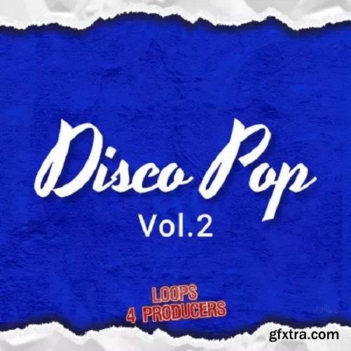 Loops 4 Producers Disco Pop Vol 2