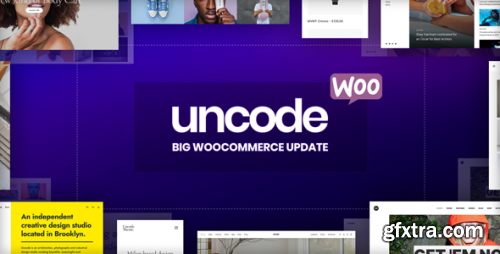 Themeforest - Uncode - Creative &amp; WooCommerce WordPress Theme 13373220 v2.7.11 - Nulled