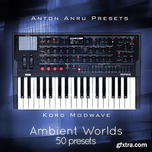 LFO Store Korg Modwave Ambient World 50 presets by Anton Anru