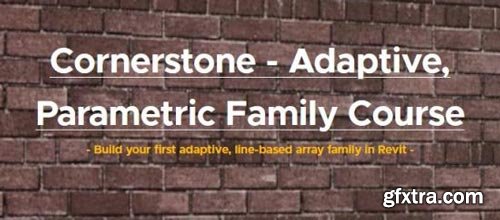 Cornerstone - Adaptive, Parametric Family Course