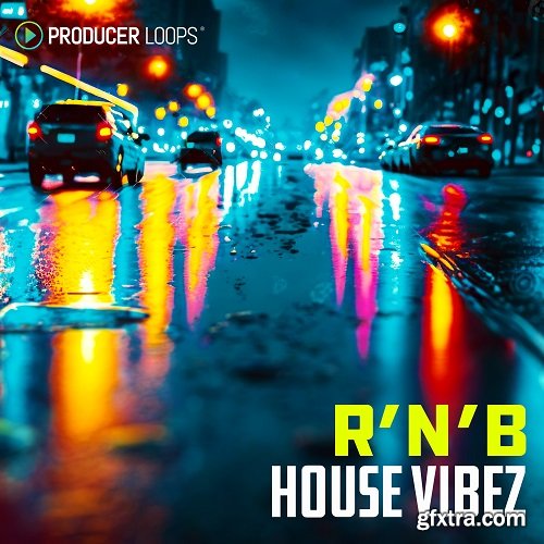 Producer Loops R&B House Vibez