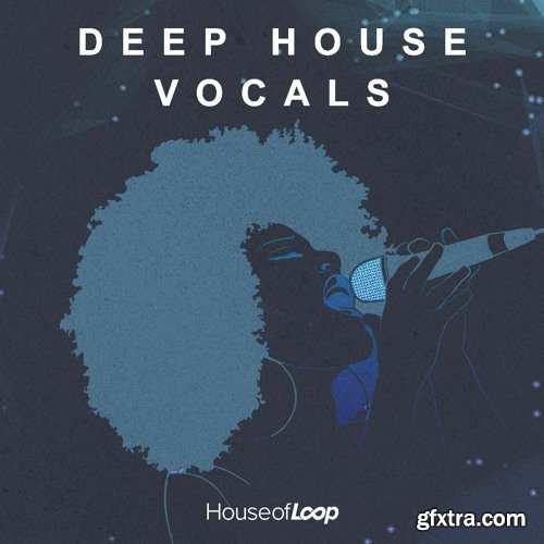 House Of Loop House Of Loop: Deep House Vocals