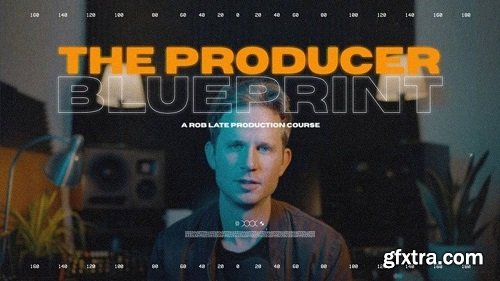 Rob Late The Producer Blueprint