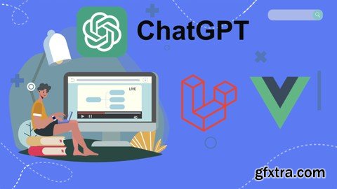 ChatGPT with Laravel and Vue and Inertia !