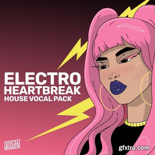 Vocal Roads Electro Heartbreak: House Vocal Pack
