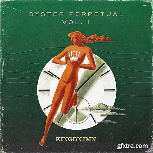 KINGBNJMN Oyster Perpetual Vol 1