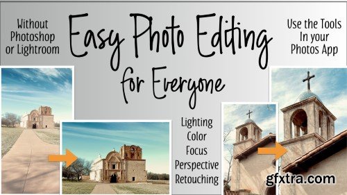 Easy Photo Editing for Everyone - Make All Your Photos Better Using Your Photo App Tools