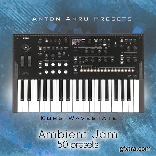 LFO Store Korg Wavestate 2 Ambient Jam 50 Pad Presets by Anton Anru