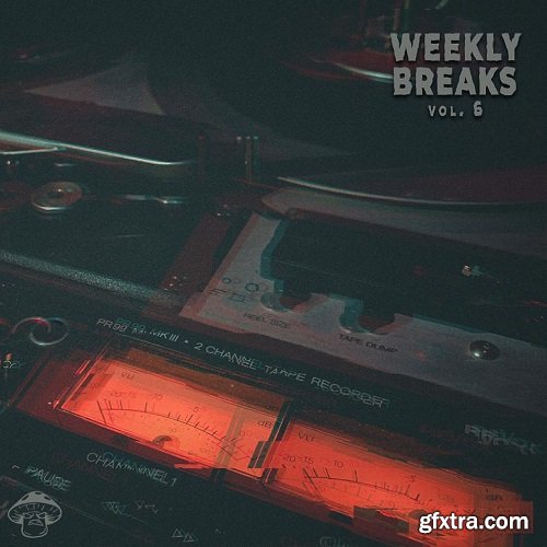 Shroom Weekly Breaks Vol 6