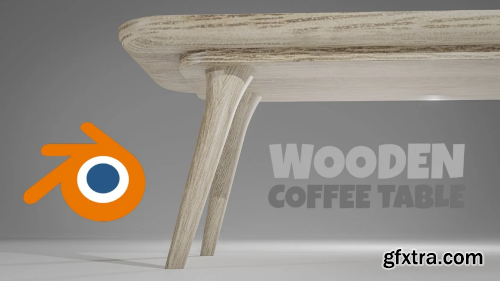 Blender 3D Modeling for Beginners - Model a Wooden Coffee Table from Scratch