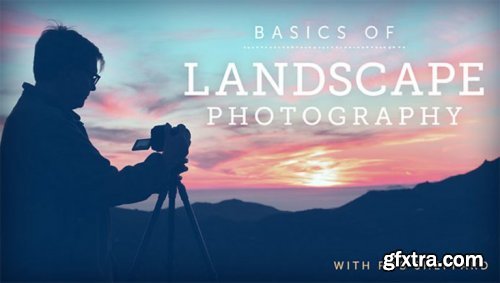 Basics of Landscape Photography with Rob Sheppard