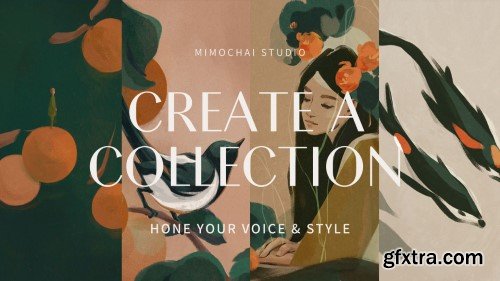 Create a Collection: Hone Your Artistic Voice & Style