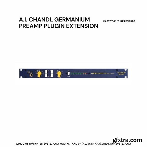 PastToFutureReverbs A.I. Chandl Germanium Preamp Plugin Extension