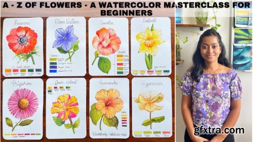 A to Z of Flowers - A Watercolor Floral Masterclass for Beginners