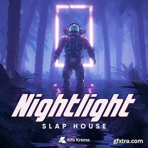 Kits Kreme Nightlight Slap House