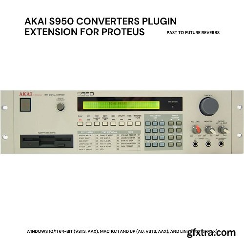 PastToFutureReverbs AKAI S950 Converters Plugin Extension for Proteus!