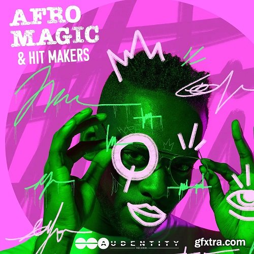 Audentity Records Afro Magic and Hit Makers