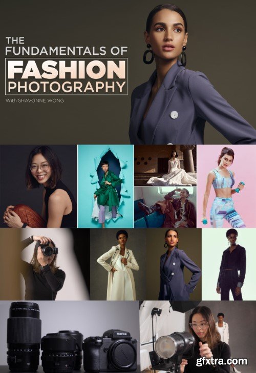 Fstoppers - The Fundamentals of Fashion Photography by Shavonne Wong