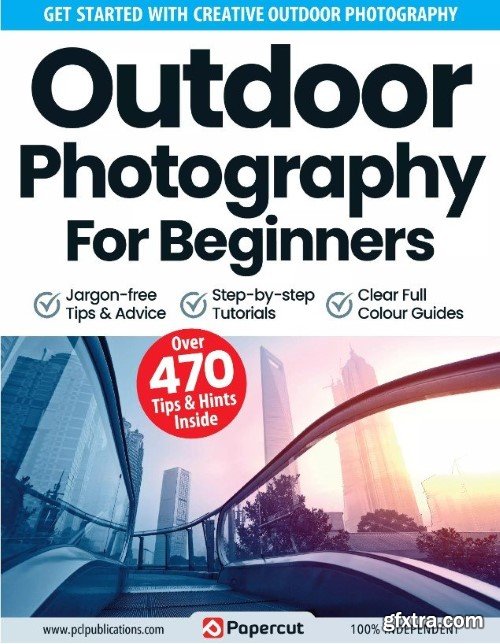 Outdoor Photography For Beginners - 15th Edition, 2023