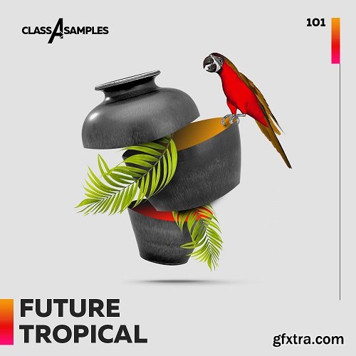 Class A Samples Future Tropical