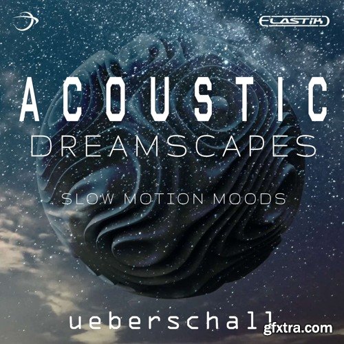 Ueberschall Acoustic Dreamscapes