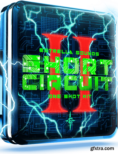 Estrella Sounds Presents Short Circuit 2 (One Shot Kit)