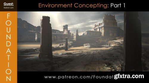 Foundation Patreon - Environment Concepting: Part 1 - with Keshan Lam