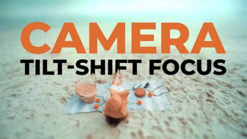 Videohive - Camera Tilt Shift Focus - 46978345 - 46978345